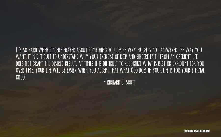 Very Hard Times Quotes By Richard G. Scott Very Hard Times Quotes By Richard G. Scott