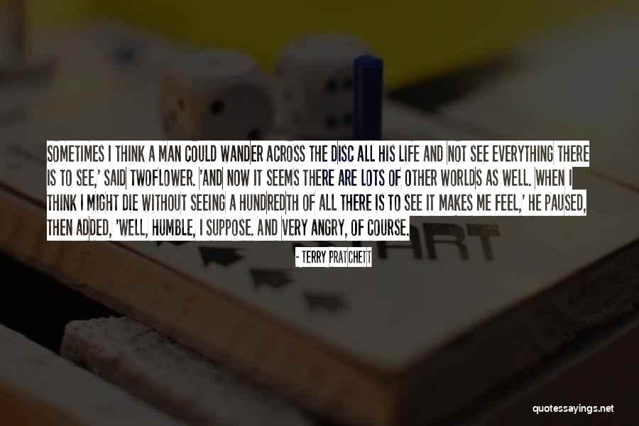 Very Humble Man Quotes By Terry Pratchett Very Humble Man Quotes By Terry Pratchett