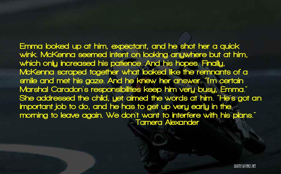 Very Important Job Quotes By Tamera Alexander Very Important Job Quotes By Tamera Alexander