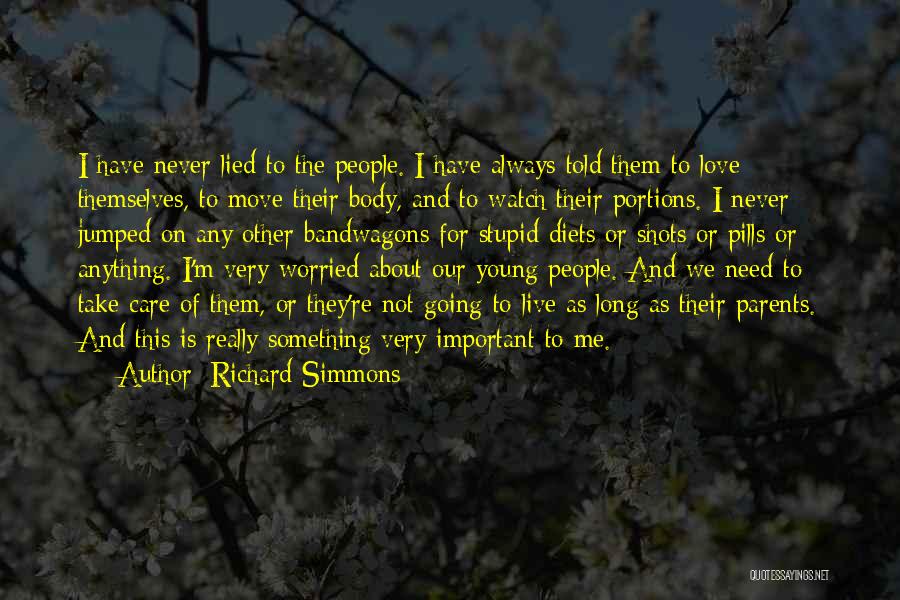 Very Important To Me Quotes By Richard Simmons
