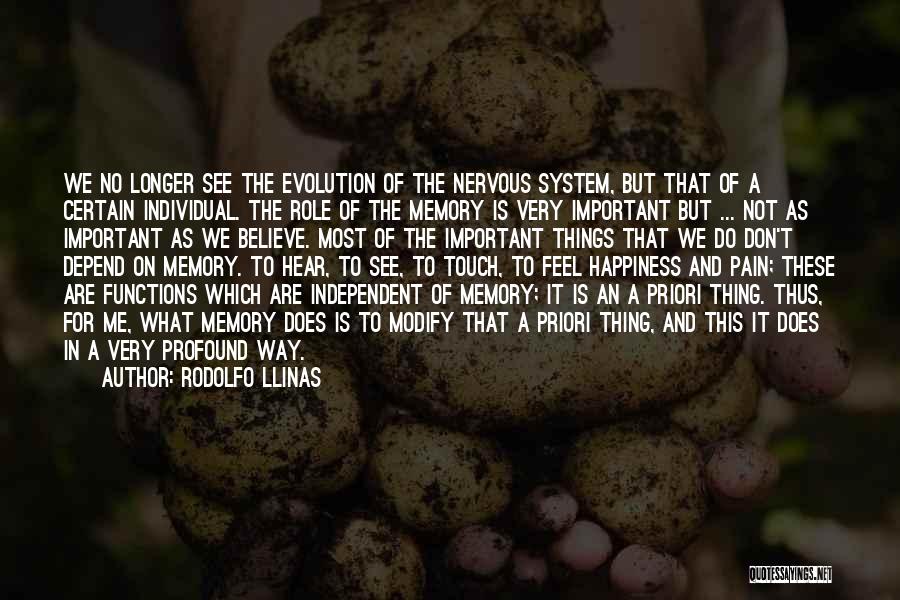 Very Important To Me Quotes By Rodolfo Llinas