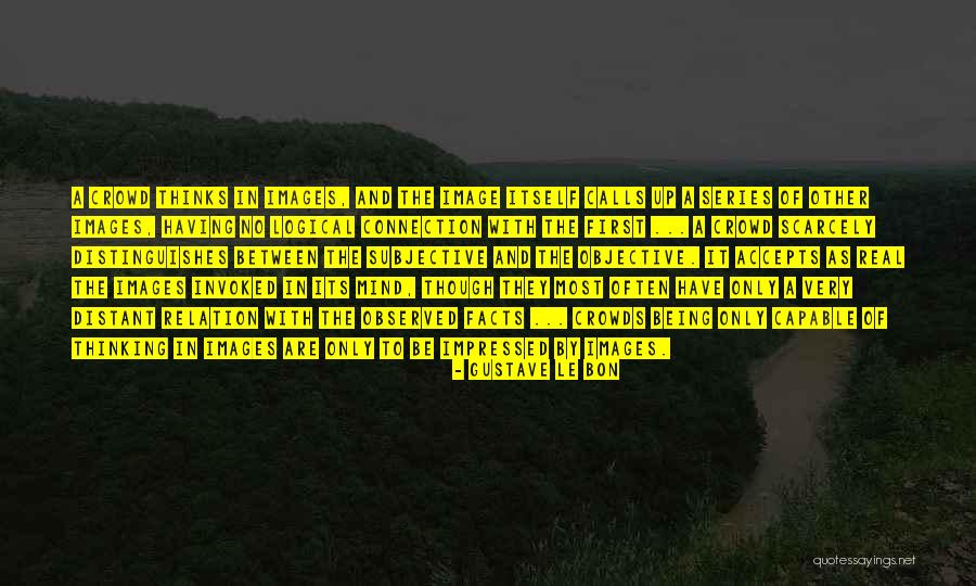Very Impressed Quotes By Gustave Le Bon Very Impressed Quotes By Gustave Le Bon
