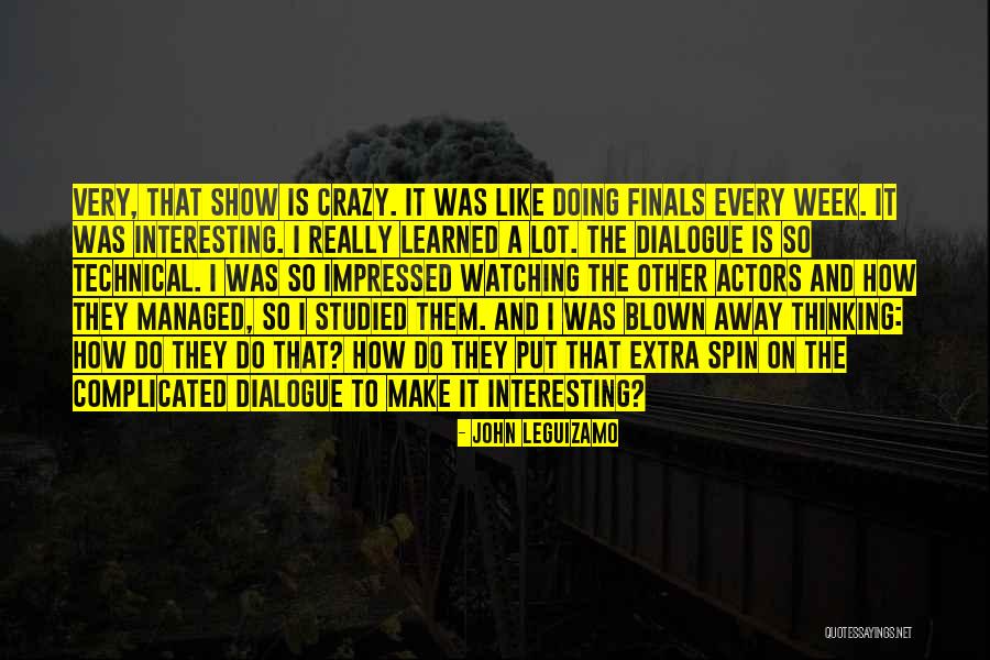 Very Impressed Quotes By John Leguizamo Very Impressed Quotes By John Leguizamo