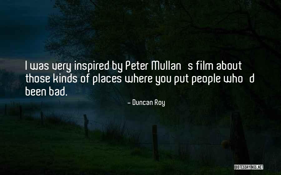 Very Inspired Quotes By Duncan Roy Very Inspired Quotes By Duncan Roy