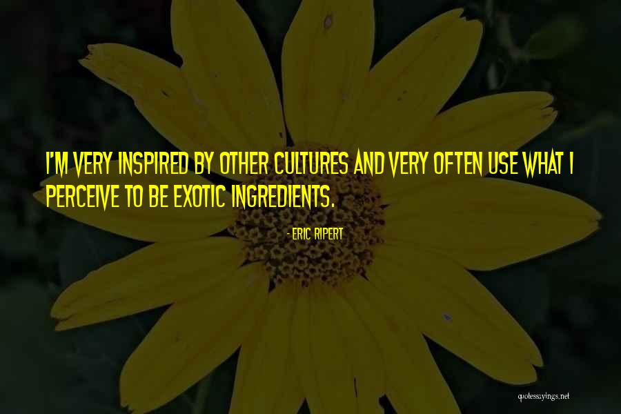 Very Inspired Quotes By Eric Ripert Very Inspired Quotes By Eric Ripert