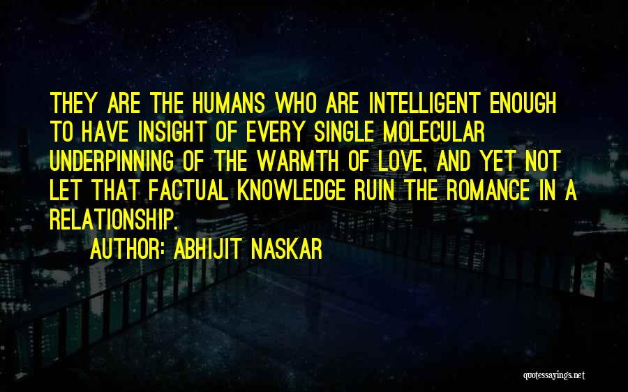 Very Intelligent Love Quotes By Abhijit Naskar