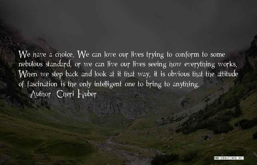 Very Intelligent Love Quotes By Cheri Huber