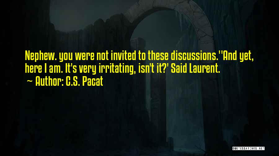 Very Irritating Quotes By C.S. Pacat