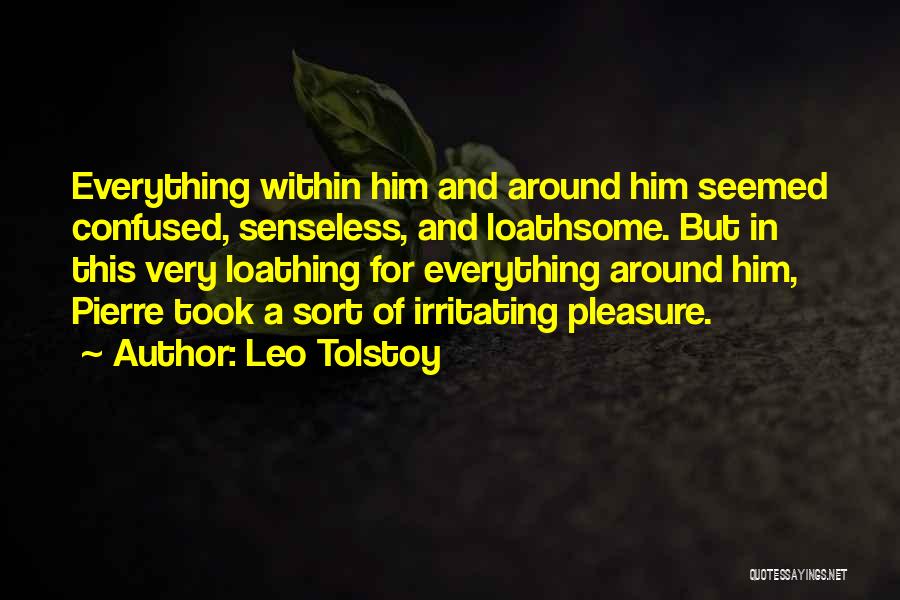Very Irritating Quotes By Leo Tolstoy