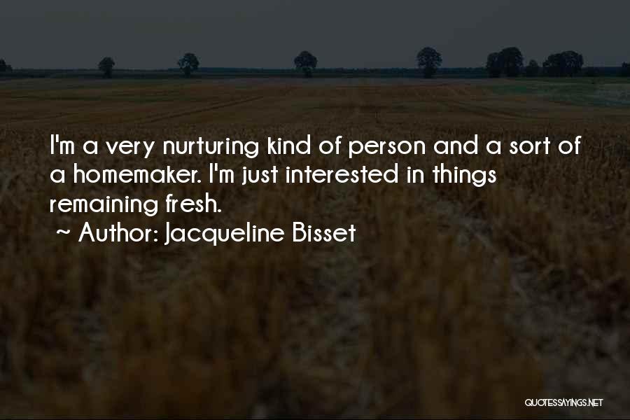 Very Kind Person Quotes By Jacqueline Bisset