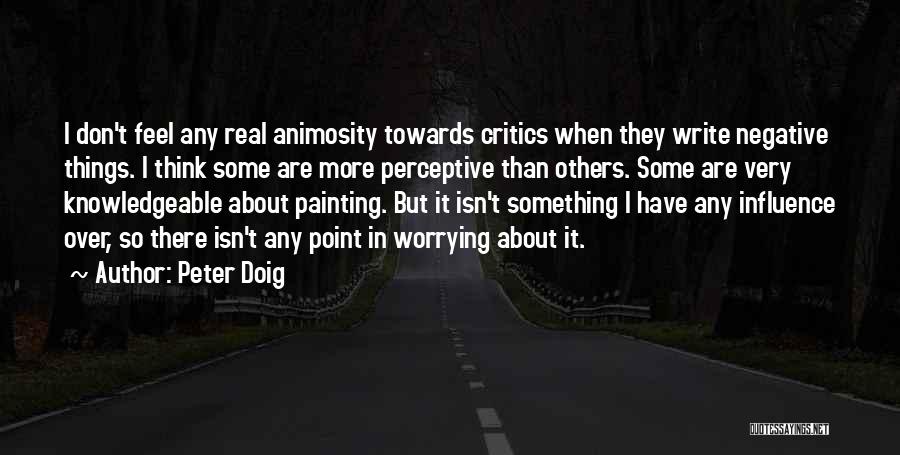 Very Knowledgeable Quotes By Peter Doig