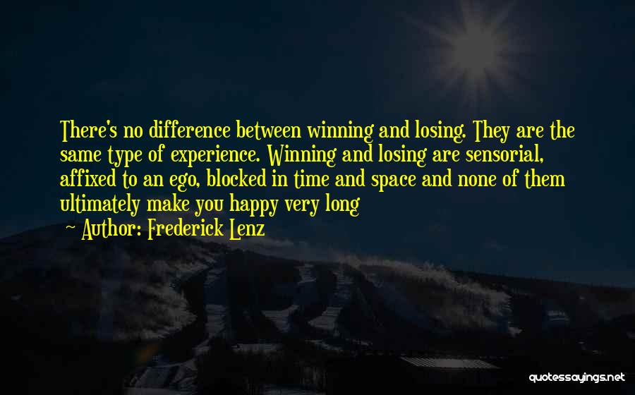 Very Long Inspirational Quotes By Frederick Lenz