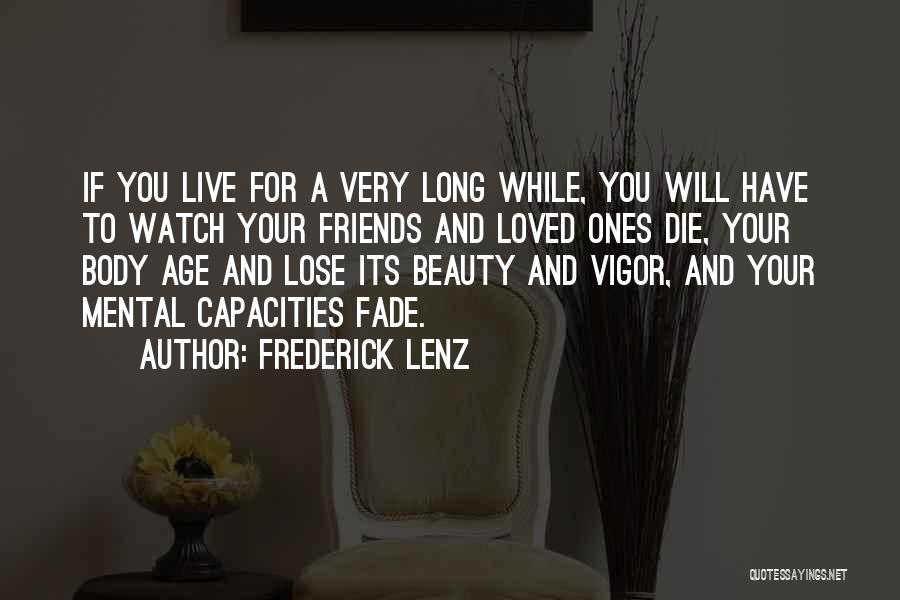 Very Long Inspirational Quotes By Frederick Lenz