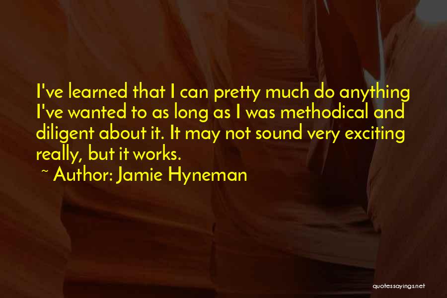 Very Long Inspirational Quotes By Jamie Hyneman