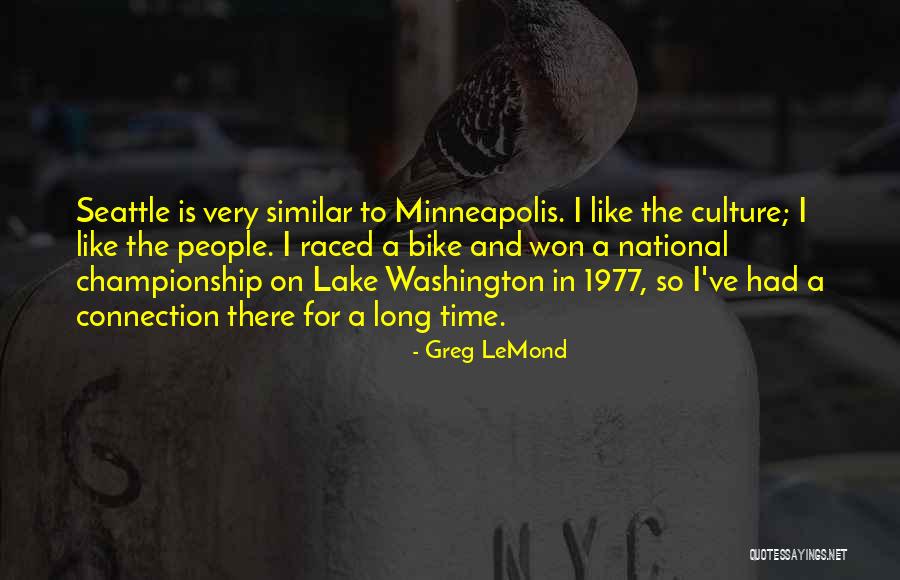Very Long Long Quotes By Greg LeMond Very Long Long Quotes By Greg LeMond