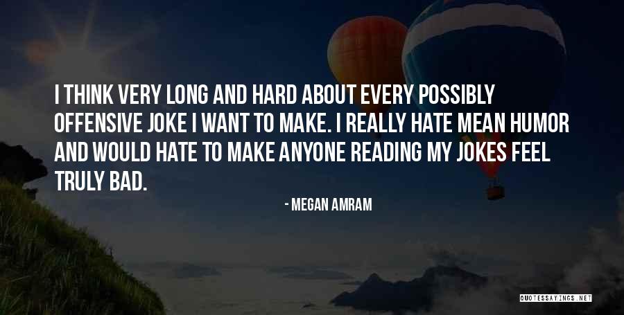 Very Long Long Quotes By Megan Amram Very Long Long Quotes By Megan Amram