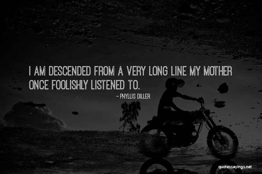 Very Long Long Quotes By Phyllis Diller Very Long Long Quotes By Phyllis Diller