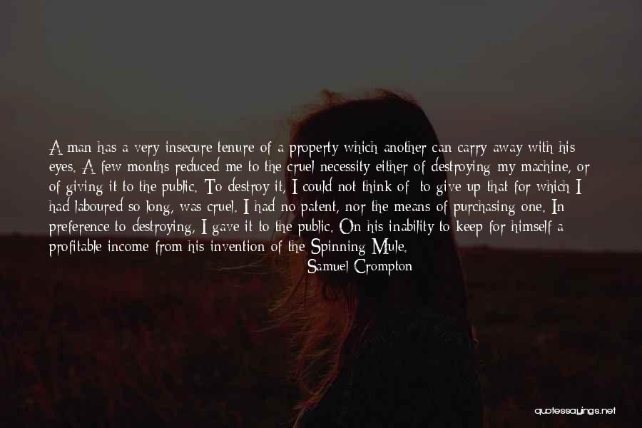 Very Long Long Quotes By Samuel Crompton Very Long Long Quotes By Samuel Crompton