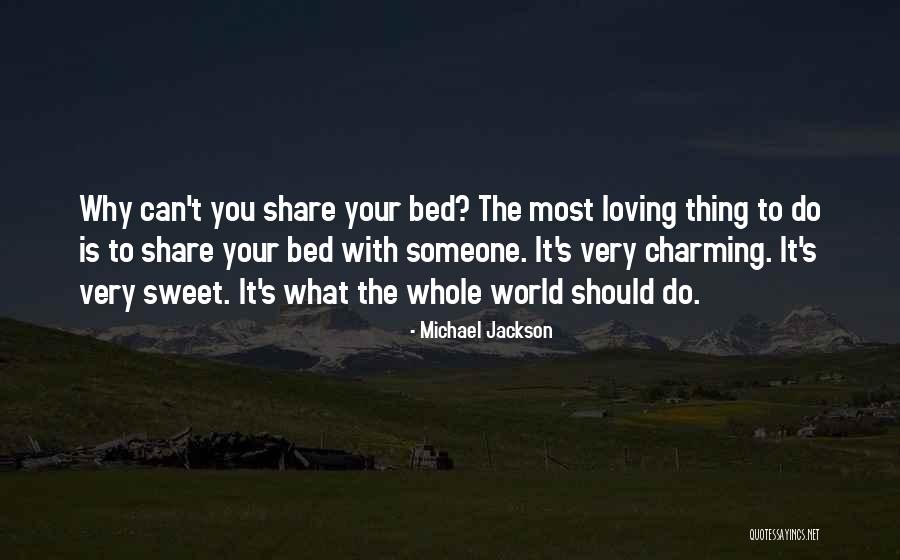 Very Loving Quotes By Michael Jackson Very Loving Quotes By Michael Jackson