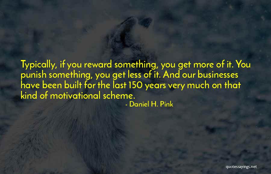 Very Motivational Quotes By Daniel H. Pink