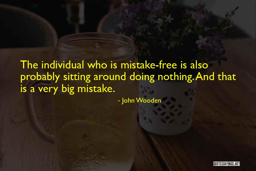 Very Motivational Quotes By John Wooden