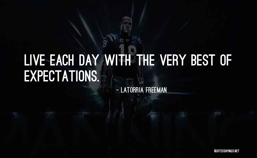 Very Motivational Quotes By Latorria Freeman