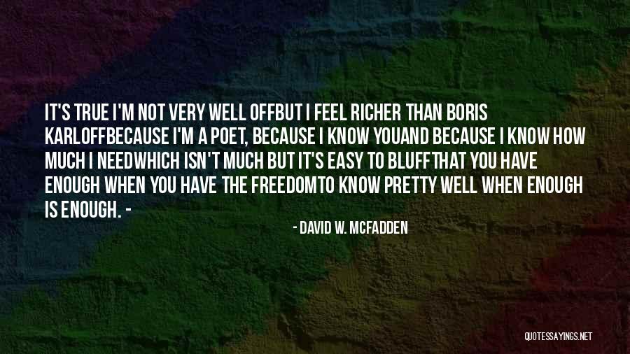 Very Much True Quotes By David W. McFadden Very Much True Quotes By David W. McFadden