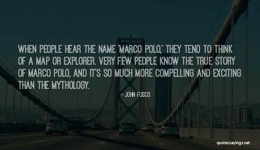 Very Much True Quotes By John Fusco Very Much True Quotes By John Fusco