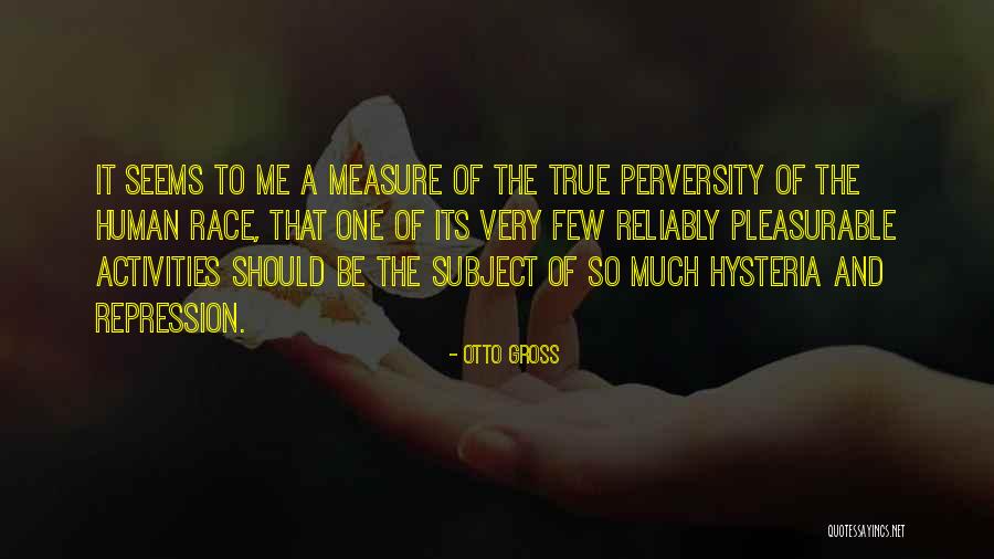 Very Much True Quotes By Otto Gross Very Much True Quotes By Otto Gross