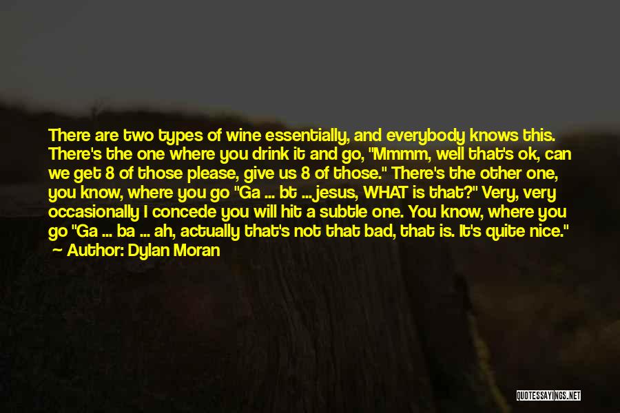 Very Nice And Funny Quotes By Dylan Moran