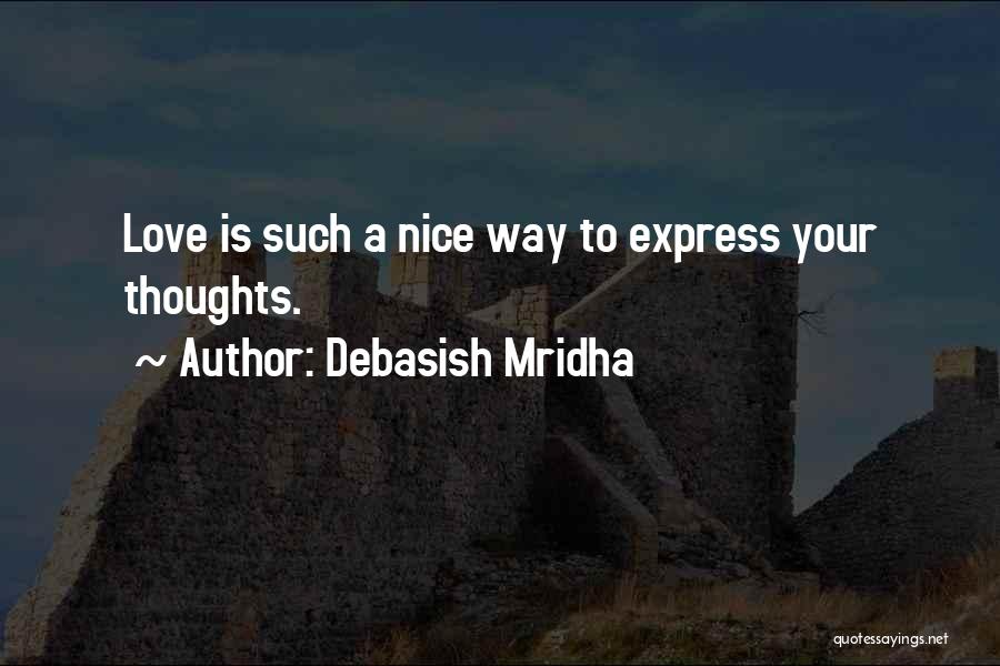 Very Nice Inspirational Quotes By Debasish Mridha