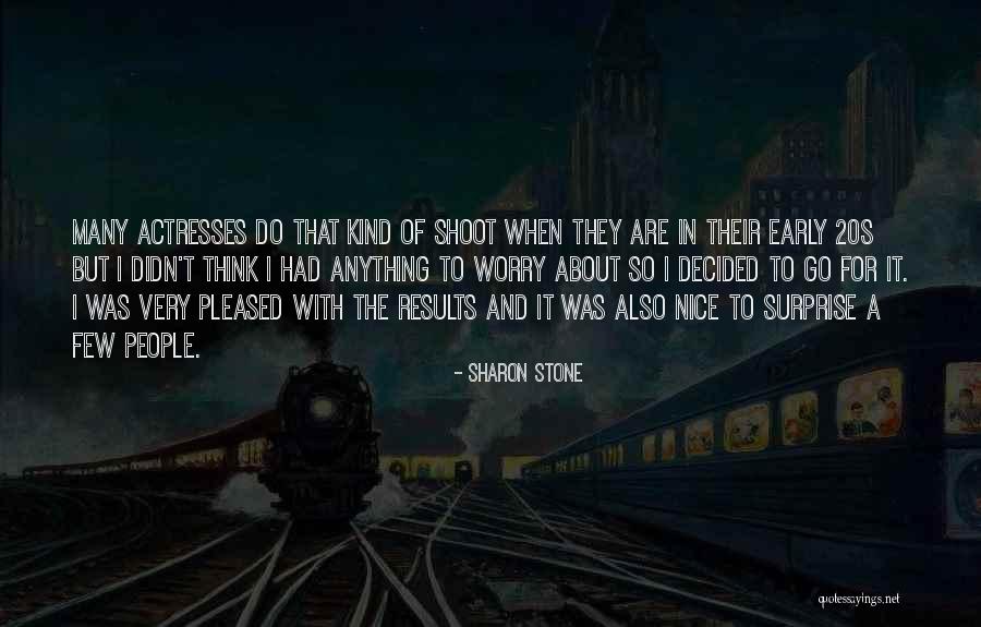 Very Nice People Quotes By Sharon Stone Very Nice People Quotes By Sharon Stone