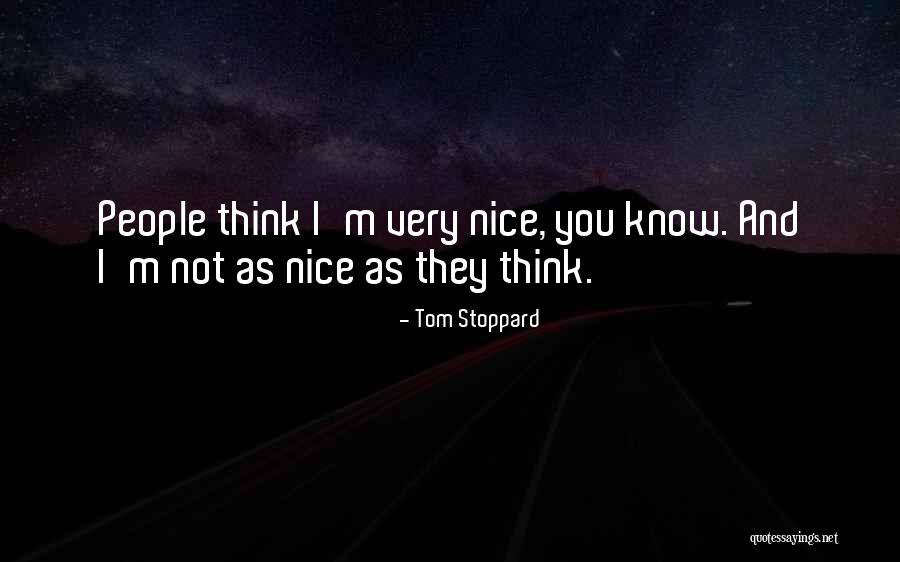 Very Nice People Quotes By Tom Stoppard Very Nice People Quotes By Tom Stoppard