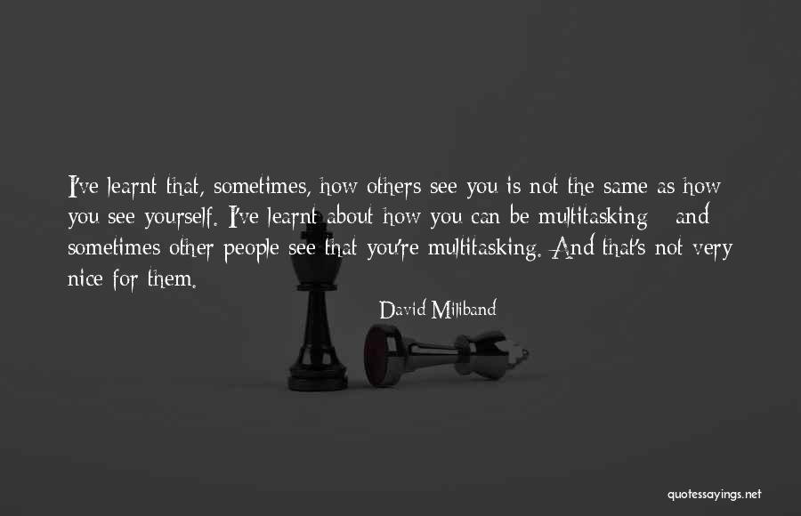 Very Nice Quotes By David Miliband Very Nice Quotes By David Miliband