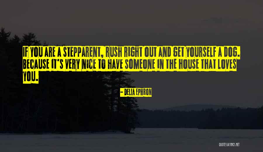 Very Nice Quotes By Delia Ephron