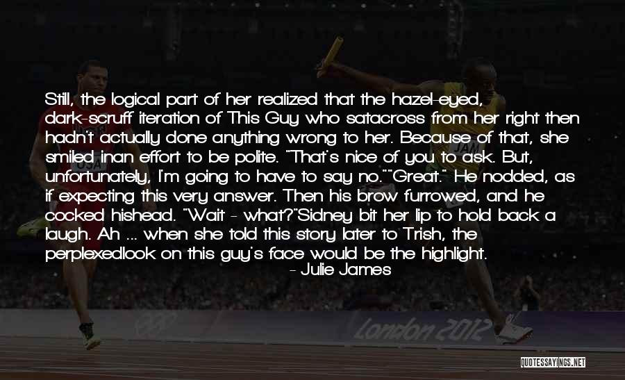 Very Nice Quotes By Julie James