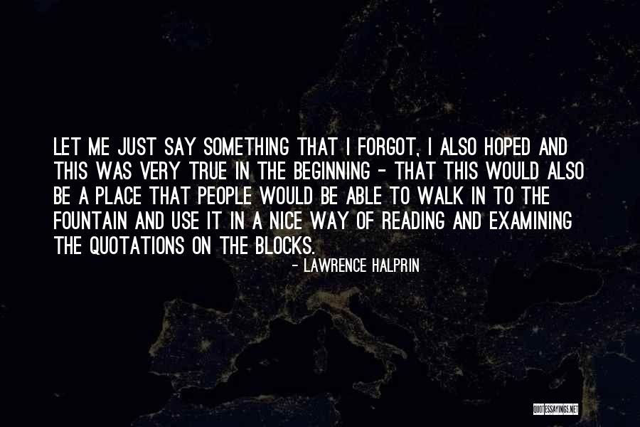 Very Nice Quotes By Lawrence Halprin