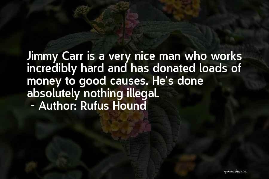 Very Nice Quotes By Rufus Hound