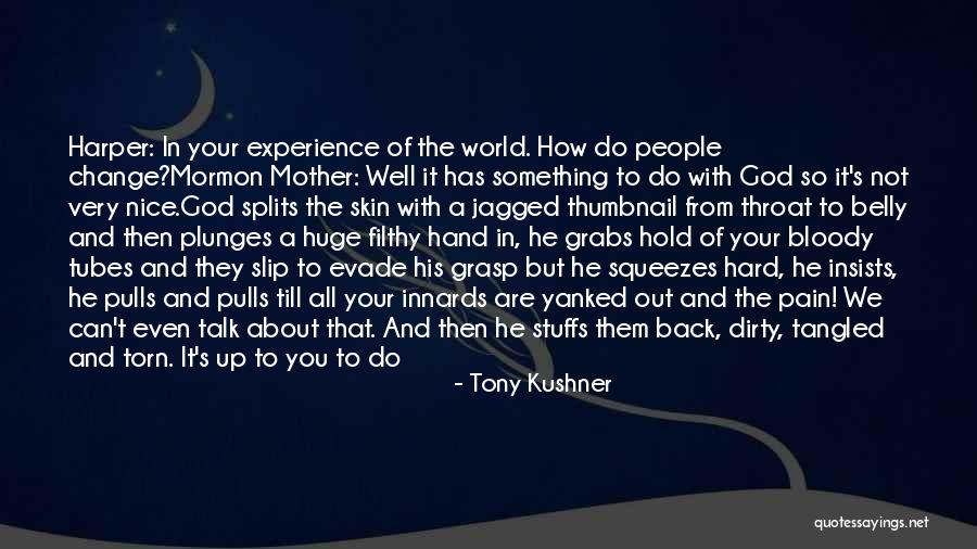 Very Nice Quotes By Tony Kushner