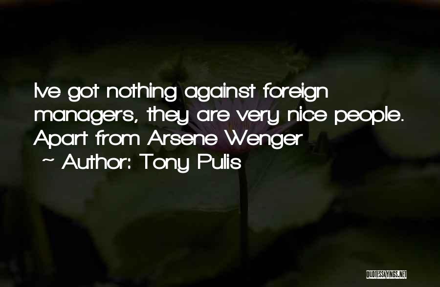 Very Nice Quotes By Tony Pulis