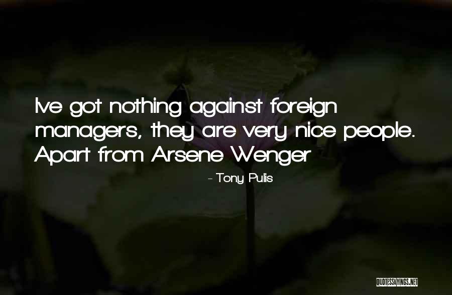 Very Nice Quotes By Tony Pulis