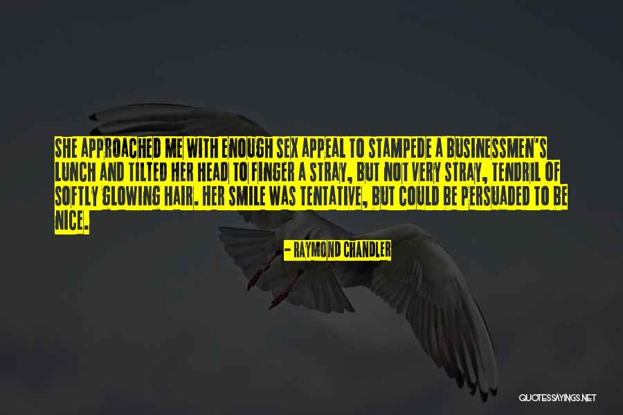 Very Nice Smile Quotes By Raymond Chandler Very Nice Smile Quotes By Raymond Chandler