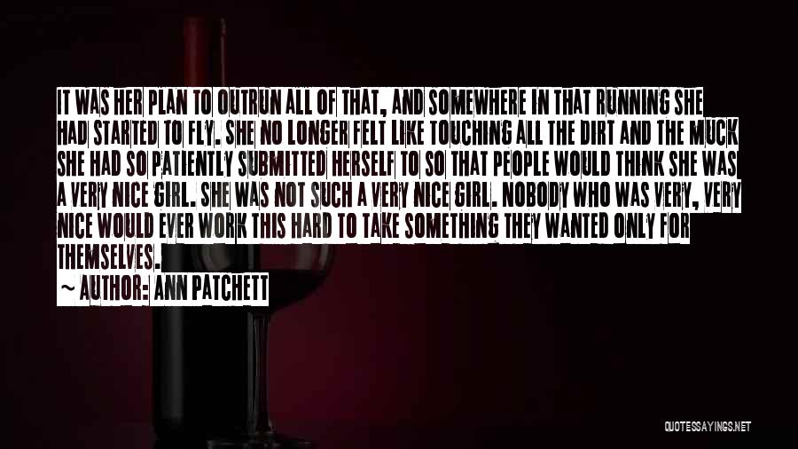 Very Nice Touching Quotes By Ann Patchett