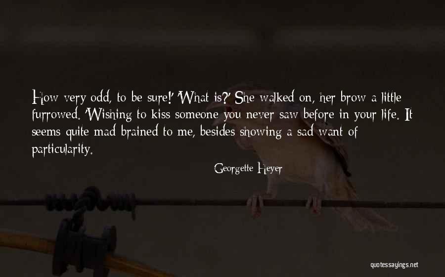 Very Odd Quotes By Georgette Heyer Very Odd Quotes By Georgette Heyer