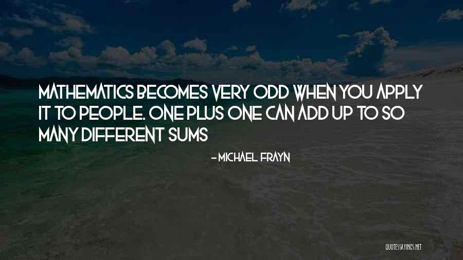 Very Odd Quotes By Michael Frayn Very Odd Quotes By Michael Frayn