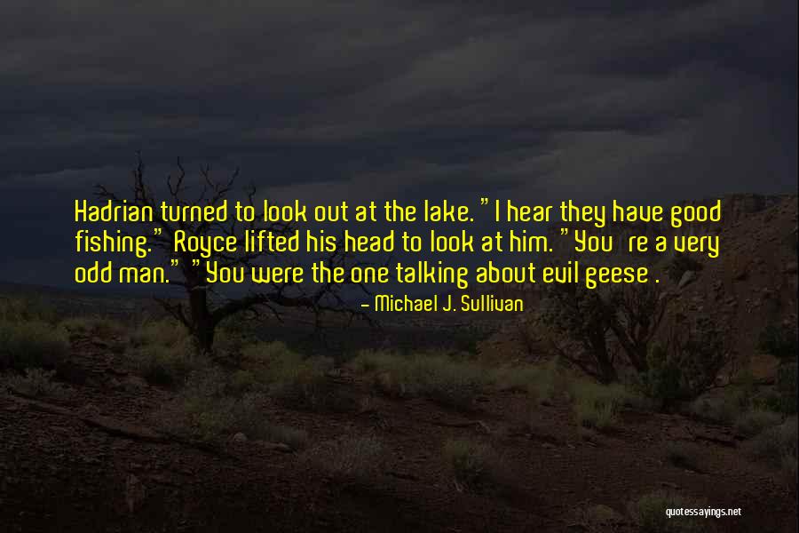 Very Odd Quotes By Michael J. Sullivan Very Odd Quotes By Michael J. Sullivan