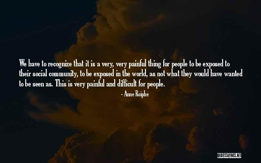 Very Painful Quotes By Anne Roiphe Very Painful Quotes By Anne Roiphe