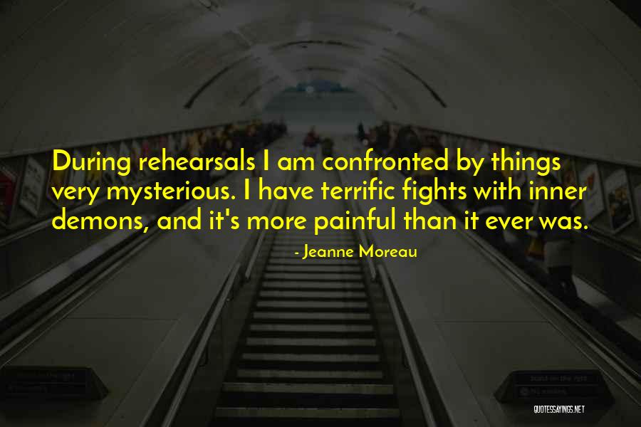 Very Painful Quotes By Jeanne Moreau Very Painful Quotes By Jeanne Moreau