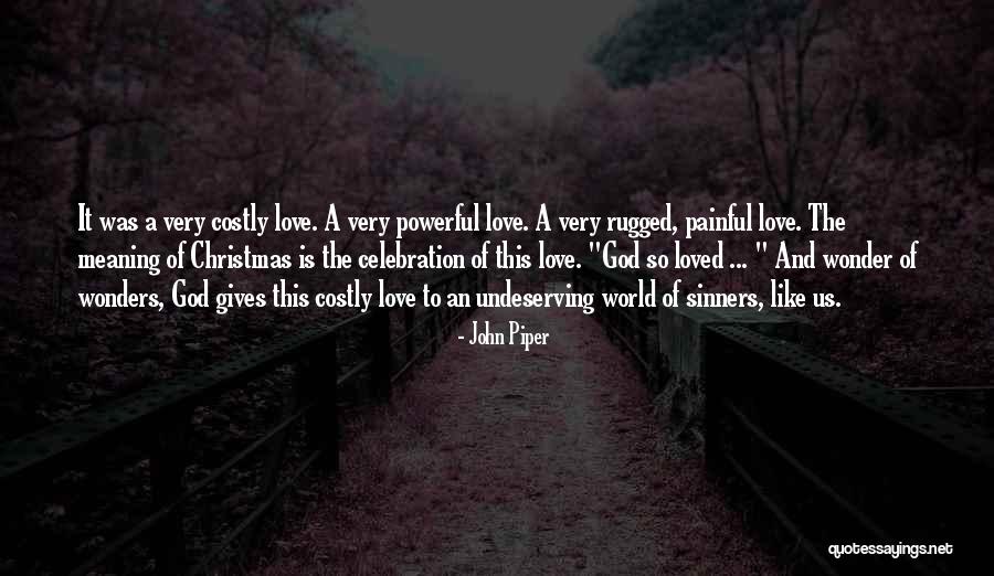 Very Painful Quotes By John Piper Very Painful Quotes By John Piper