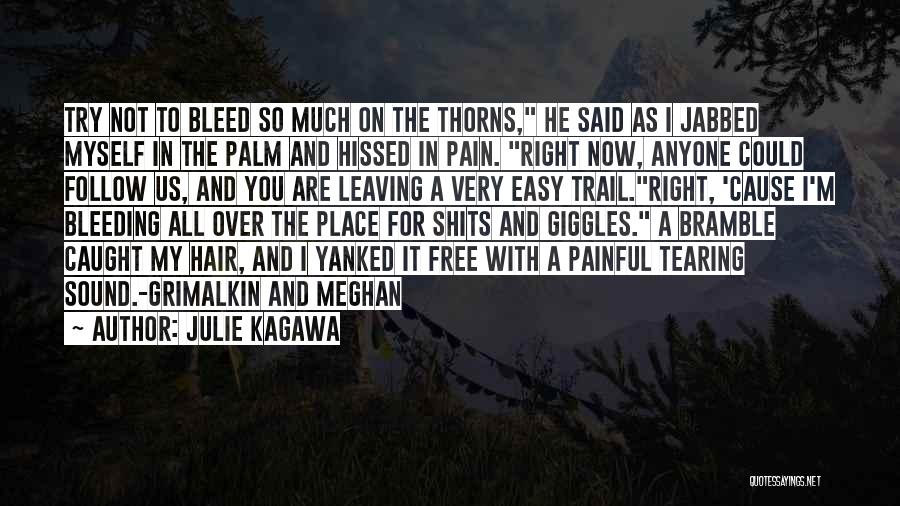 Very Painful Quotes By Julie Kagawa